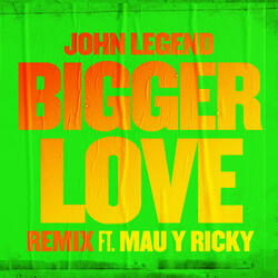 Bigger Love