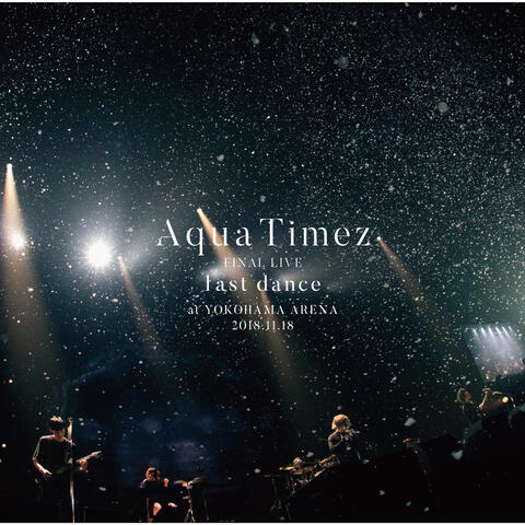 Aqua Timez FINAL LIVE - last dance