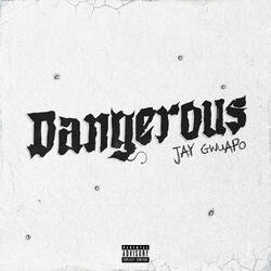 Dangerous