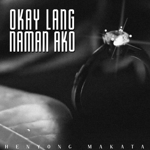 Okay Lang Naman Ako