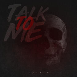 Talk To Me