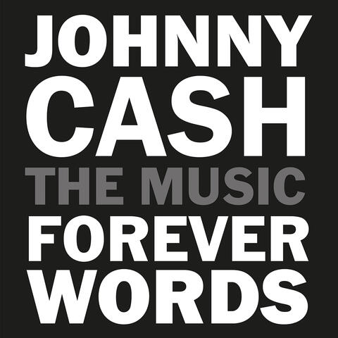 Johnny Cash: Forever Words Expanded