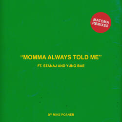 Momma Always Told Me