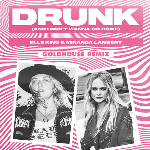 Drunk (And I Don't Wanna Go Home)