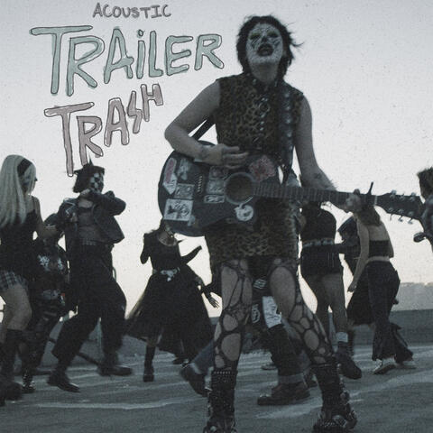 Trailer Trash (Acoustic)