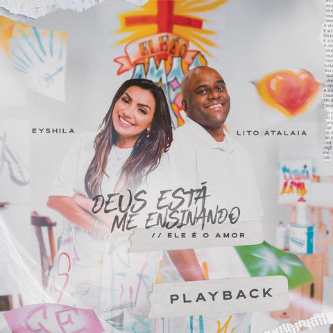 Deus Está me Ensinando / Ele é o Amor