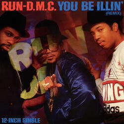 You Be Illin'
