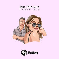 Run Run Run