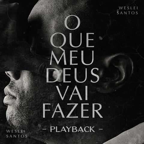 O Que Meu Deus Vai Fazer