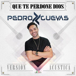 Que Te Perdone Dios