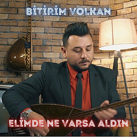 Elimde Ne Varsa Aldın