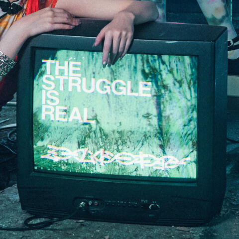 The Struggle Is Real