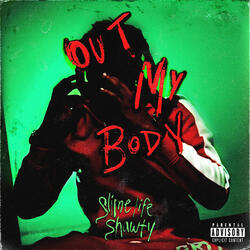 Out My Body