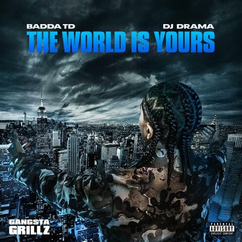 The World Is Yours: Gangsta Grillz