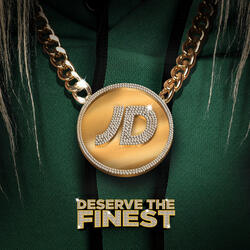 Deserve the Finest