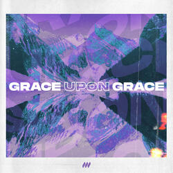 Grace Upon Grace