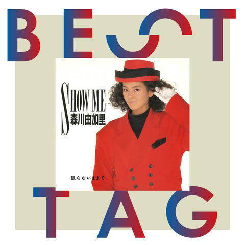 Show Me / Nemuranai Mamade Best Tag