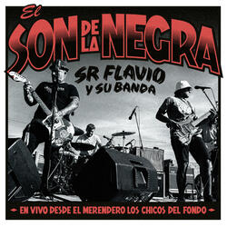 El Son de la Negra (En Vivo Desde el Merendero "Los Chicos del Fondo")
