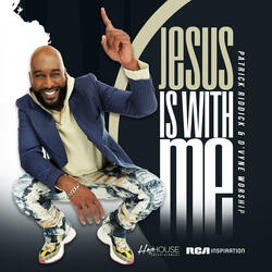 Jesus Is with Me