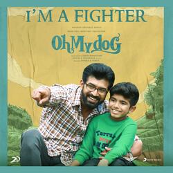 I'm A Fighter (From "Oh My Dog")