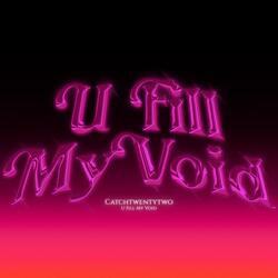 U Fill My Void