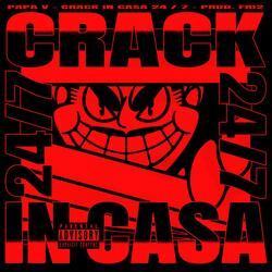 Crack In Casa 24/7