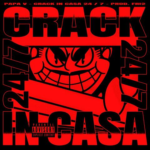 Crack In Casa 24/7
