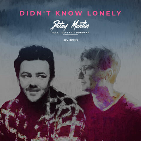Didn't Know Lonely