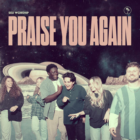 Praise You Again - EP