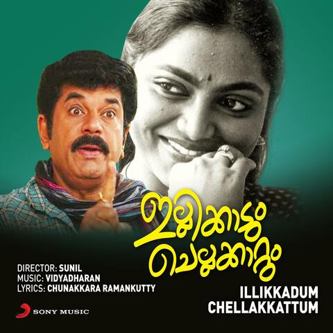 Illikkadum Chellakkattum