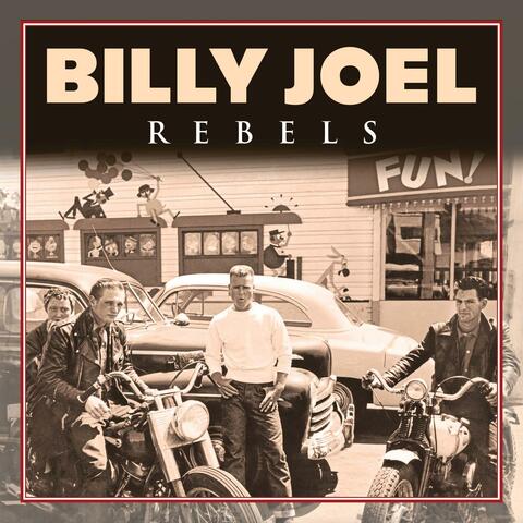 Billy Joel - Rebels