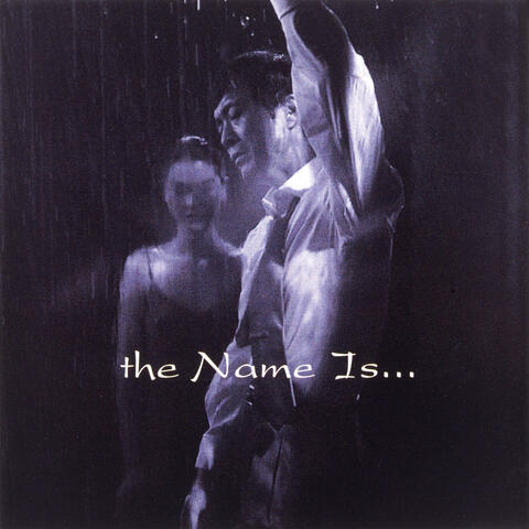 the Name Is...
