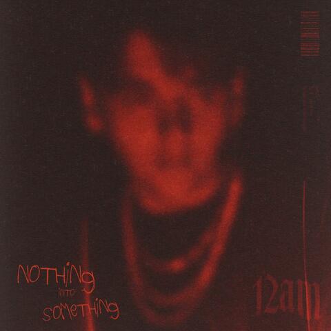 Nothing into Something