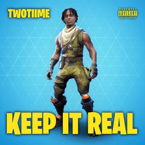 Keep It Real
