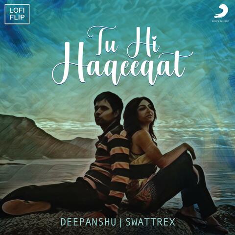 Tu Hi Haqeeqat