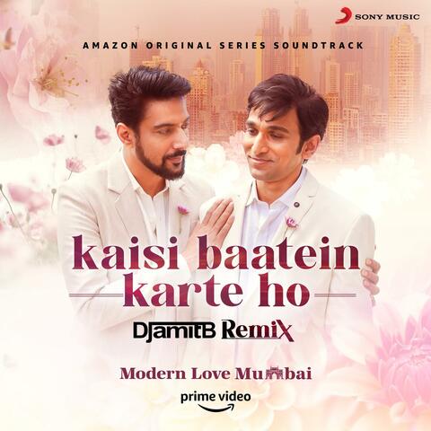 Kaisi Baatein Karte Ho (Remix By DJ Amit B)