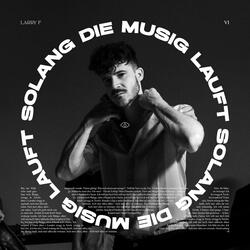SOLANG DIE MUSIG LAUFT