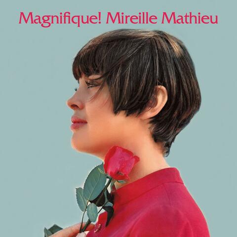 Magnifique! Mireille Mathieu
