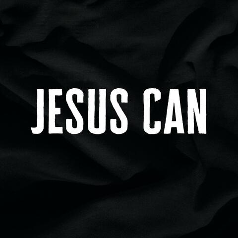 Jesus Can