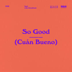 So Good (Cuán Bueno)