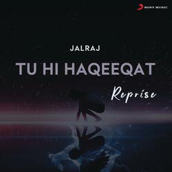 Tu Hi Haqeeqat