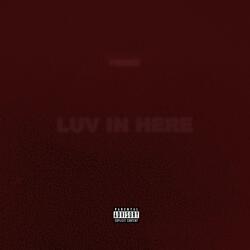 Luv In Here