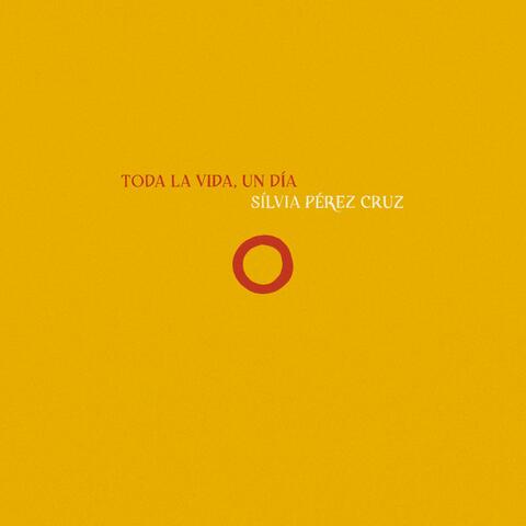 Toda la vida, un día