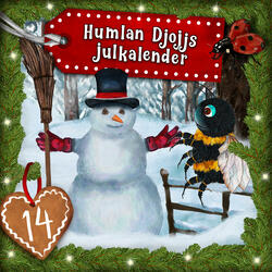 Humlan Djojjs Julkalender (Avsnitt 14), del 2