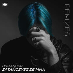 Ostatni raz zatańczysz ze mną (Skytech Remix)