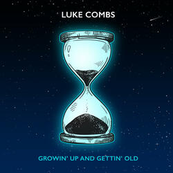 Growin' Up and Gettin' Old