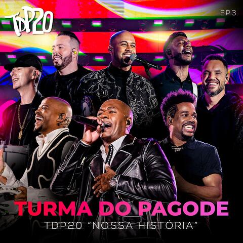 TDP20 - Nossa História - EP3 (Ao Vivo)