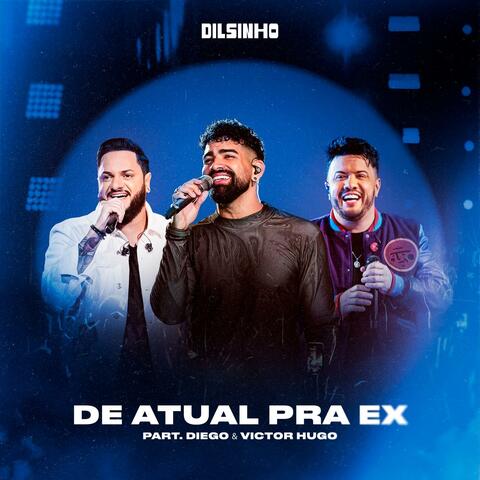 De Atual Pra Ex
