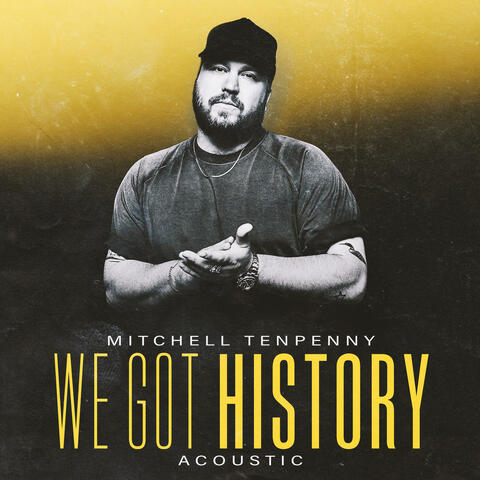 We Got History