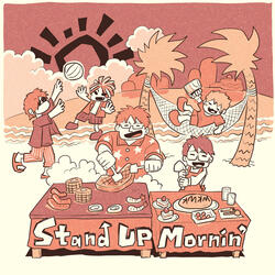 Stand Up Mornin